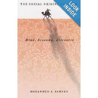 Social Origins Of Islam Mind, Economy, Discourse Mohammed Bamyeh 9780816632640 Books