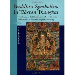 Buddhist Symbolism in Tibetan Thangkas (9789074597449) Ben Meulenbeld Books