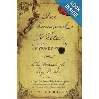 One Thousand White Women The Journals of May Dodd (9780312180089) Jim Fergus Books