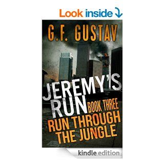 Run Through the Jungle (Jeremy's Run) eBook G.F. Gustav, Connie Rinehold Kindle Store