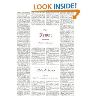 The News A User's Manual eBook Alain De Botton Kindle Store