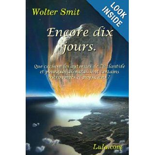 Encore Dix Jours (French Edition) Wolter Smit 9781446727140 Books