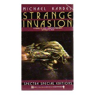 STRANGE INVASION Michael Kandel 9780553281460 Books