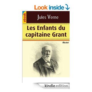 Les Enfants du capitaine Grant (Illustr) (French Edition)   Kindle edition by Jules Verne. Literature & Fiction Kindle eBooks @ .