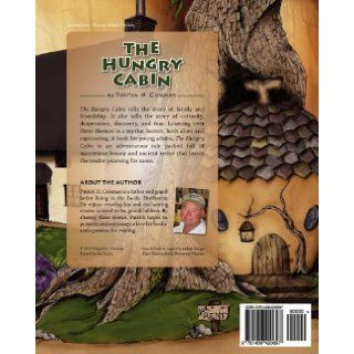 The Hungry Cabin Mr. Patrick H. Coleman 9781456420697 Books