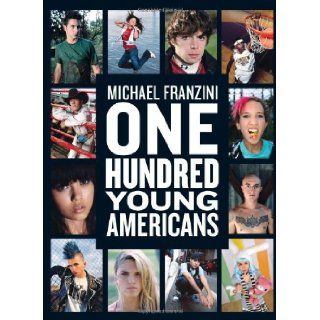 One Hundred Young Americans Michael Franzini 9780061192005 Books