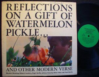 Poems From Reflections On a Gift Of Watermelon Pickle& Other Modern Verse Music