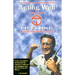 Acting Well Marshall Yaeger, Roy Scheider, William Rodman Shankle 9780971297012 Books
