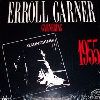 Erroll Garner Garnering 1955 Music