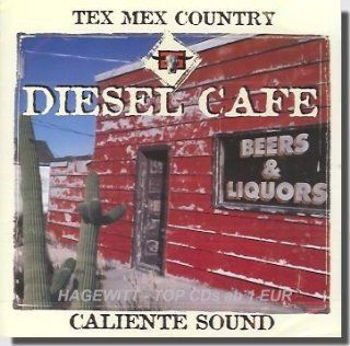 Diesel Cafe / Tex Mex Country (Caliente Sound) Music