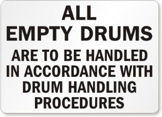 All Empty Drums Are To Be Handled In Accordance With Drum Handling Procedures, Laminated Vinyl Labels, 14" x 10"