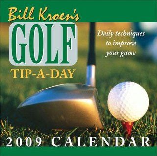 Bill Kroen's Golf Tip a Day 2009 Boxed Calendar  Wall Calendars 
