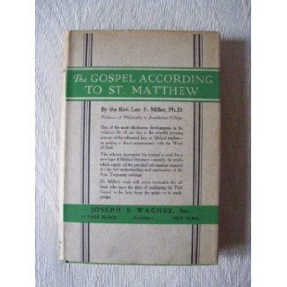 The Gospel According to Saint Matthew Explained for Religion Classes Leo Miller Books