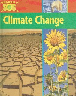 Climate Change (Earth SOS) Sally Morgan 9781597712224 Books