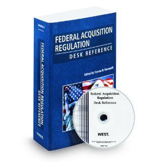 Federal Acquisition Regulation Desk Reference, 11 1 Edited by Steven Tomanelli 9780314929884 Books
