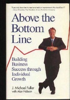 Above the Bottom Line (9780771593604) Michael J. K. Fuller Books