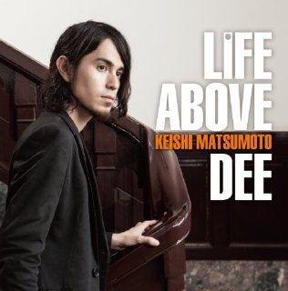 LIFE ABOVE DEE Music