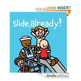Slide Already   Kindle edition by Kit Allen. Children Kindle eBooks @ .