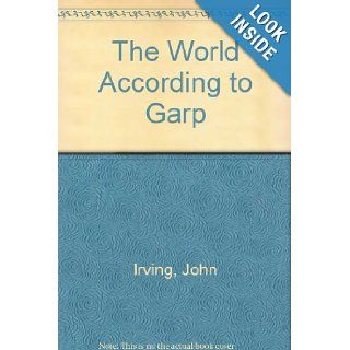 The World According to Garp John Irving 9781439570579 Books