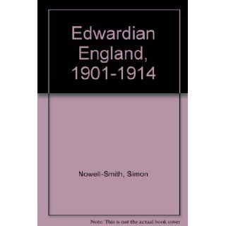 Edwardian England 1901 1914 Simon (ed) Nowell Smith 9781299355392 Books