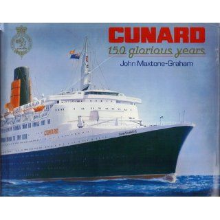 Cunard 150 Glorious Years John Maxtone  Graham 9780715393444 Books