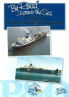 By Road   Across the Sea The History of Atlantic Steam Navigation Company Ltd Miles Cowsill 9781871947076 Books