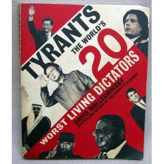 Tyrants The World's 20 Worst Living Dictators (9780060590048) David Wallechinsky Books
