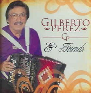 Gilberto Perez & Friends Music