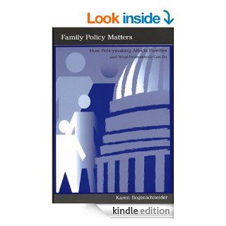 Family Policy Matters How Policymaking Affects Families and What Professionals Can Do eBook Karen Bogenschneider Kindle Store