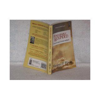Honourably Wounded Stress among Christian Workers Marjory F. Foyle 9781854241399 Books