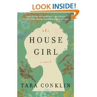 The House Girl (P.S.) eBook Tara Conklin Kindle Store