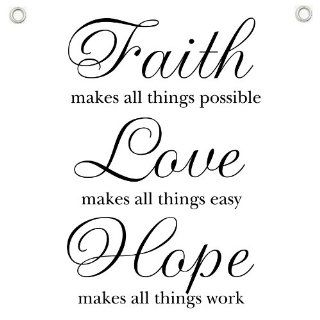 "FAITH MAKES ALL THINGS POSSIBLE, LOVE MAKES ALL THINGS EASY, HOPE MAKES ALL THINGS WORK"   Wall Quotes Canvas Banner  