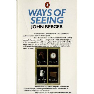 Ways of Seeing Based on the BBC Television Series John Berger 9780140135152 Books