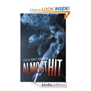 Almost Hit eBook Leslie Gayle Goodwin Kindle Store