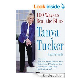 100 Ways to Beat the Blues An Uplifting Book for Anyone Who's Down eBook Tanya Tucker Kindle Store