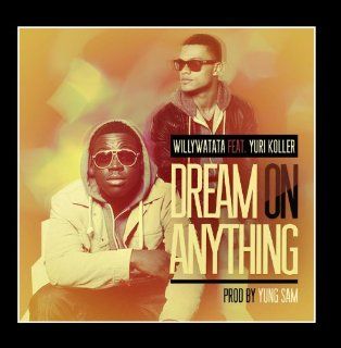 Dream on Anything (feat. Yuri Koller) Music