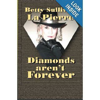 Diamonds Aren't Forever (Hawkman Series) (Hawkman, Bk 6) Betty Sullivan La Pierre 9781594574863 Books