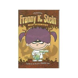 Lunch Walks Among Us (Franny K. Stein Mad Scientist) (Franny K. Stein Mad Scientist) Benton Jim 9780439692625 Books