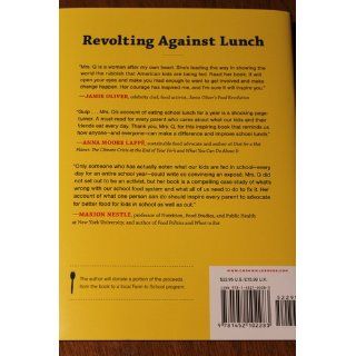 Fed Up with Lunch The School Lunch Project How One Anonymous Teacher Revealed the Truth About School Lunches   And How We Can Change Them Sarah Wu Also Known as "Mrs. Q" Sarah Wu Also Known as "Mrs. Q" 9781452102283 Books