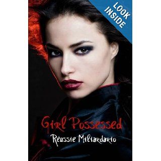 Girl Possessed (Book #1 in The Girl Trilogy) Reussie Miliardario 9781461184898 Books