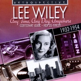 Lee Wiley, Any Time, Any Day, Anywhere Music