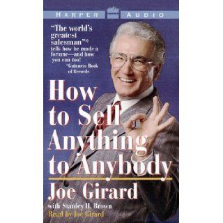 How to Sell Anything to Anybody Joe Girard 9781559942713 Books