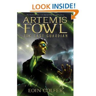 Artemis Fowl The Last Guardian   Kindle edition by Eoin Colfer. Science Fiction, Fantasy & Scary Stories Kindle eBooks @ .