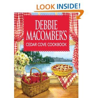 Debbie Macomber's Cedar Cove Cookbook eBook Debbie Macomber Kindle Store