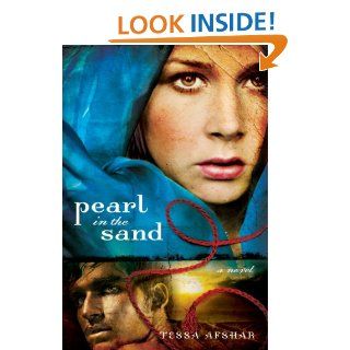 Pearl in the Sand A Novel   Kindle edition by Tessa Afshar. Religion & Spirituality Kindle eBooks @ .