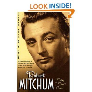 Robert Mitchum "Baby I Don't Care" eBook Lee Server Kindle Store