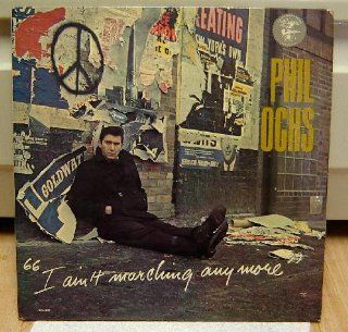 I Ain't Marching Anymore  Phil Ochs 1965 LP Music