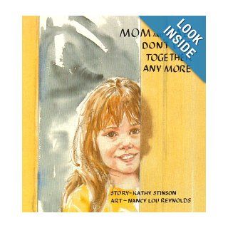 Mom and Dad Don't Live Together Anymore Kathy Stinson, Nancy Reynolds 9780920236925 Books