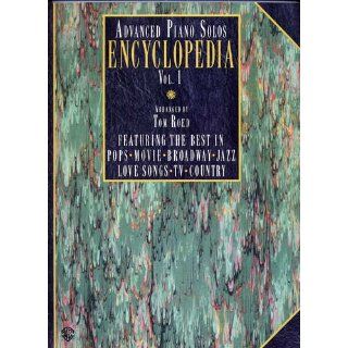 Advanced Piano Solos Encyclopedia, Volume 1" (Advanced Piano Solo Encyclopedia) Tom Roed 0029156604917 Books