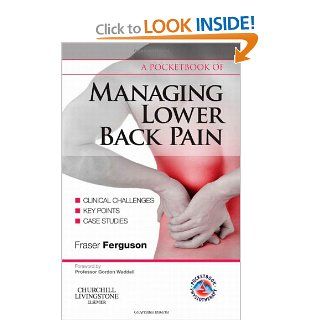 A Pocketbook of Managing Lower Back Pain, 1e (Physiotherapy Pocketbooks) 9780443068461 Medicine & Health Science Books @